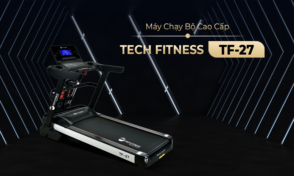 Máy chạy bộ tech Fitness model TF - 27 là sự lựa chọn hoàn hảo trong mỗi gia đình